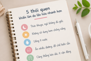 5 thói quen khiến làn da lão hóa nhanh hơn bạn nên tránh